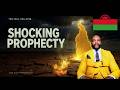 SHOCKING PROPHECY 2026 MALAWI GOVERNMENT WILL LOSE CONTROL OVER MINERALS AND MALAWI SINKING INWATER 