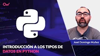 INTRODUCCIÓN A LOS TIPOS DE DATOS EN PYTHON