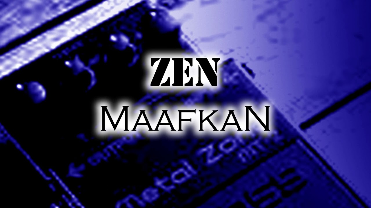 ZEN - Maafkan