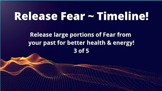 Releasing Fear with Timeline Unlock your Courage