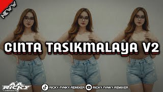 Dj Cinta Tasikmalaya V2  Tryana  Sound Viral Tiktok Enak  Bootleg  Ricky Fvnky Remixer