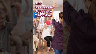 The Assistant Activity Director. Make sure you watch the whole video.