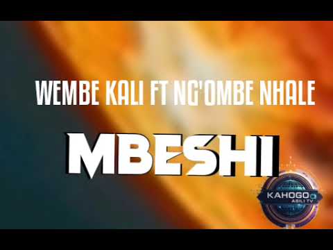 WEMBE KALI NG OMBE Nhale Mbeshi BY KAHOGO ASILI TV 2026 