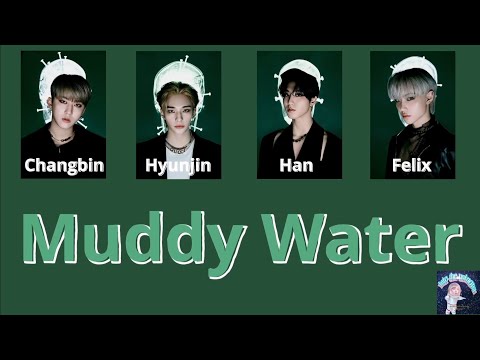 [SUB ITA]-Muddy Water (창빈, 현진, 한, 필릭스) Muddy Water (Changbin, Hyunjin, HAN, Felix)