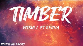Pitbull - Timber (Lyrics) ft Kesha