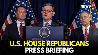LIVE | House Republicans Address Media in Weekly Capitol Hill Press Conference | News18 | N18G