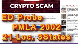 ED Probe 3 States 21 Location PMLA 2002 Crypto Scam India