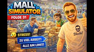 😅 Mall Simulator #31 | Meine Mitarbeiter kommen ins Schwitzen!