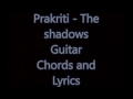Prakriti  the shadows guitar chords and lyrics