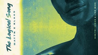 THE LOGICAL SONG DVLM REMIX  KLAAS X MATTN    10 MINUTES EDIT
