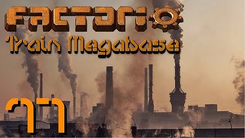 Factorio Train MegaBase #17 - Stacker