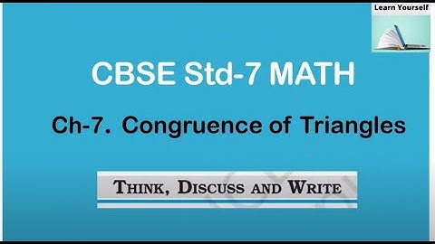 Think Discuss & Write Chapter-7 || Congruence of Triangles Class-7 Math CBSE Std-7 Math Ch-7 ||Std-7