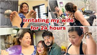 Irritating My Wife For 24 Hours