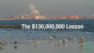Lavaca Bay, The $130,000,000 Lesson