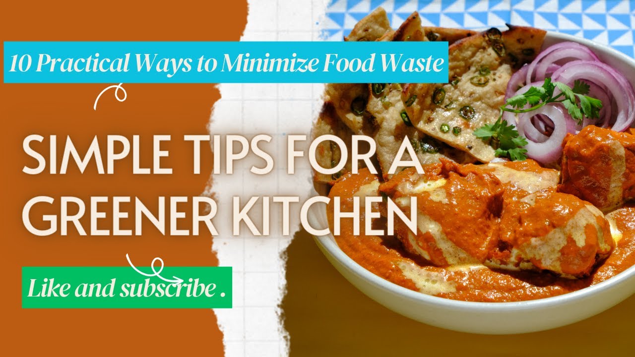 10 Practical Ways to Minimize Food Waste | Simple Tips for a Greener Kitchen