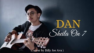 Dan - Sheila on 7 ( Lirik ) | cover by Billy Joe Ava
