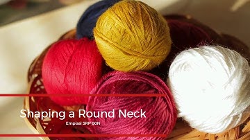 Empisal Knitting Machine - Shaping a Round Neck