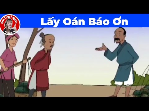 Phim Hoạt Hình & Quà tặng ý nghĩa – lấy oán báo ơn 😏 rất hay.