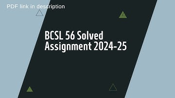 BCSL 56 Solved Assignment 2024-2025 | BCA 5th Semester Solved Assignment 2024-25