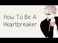 Nightcore - How To Be A Heartbreaker [male]