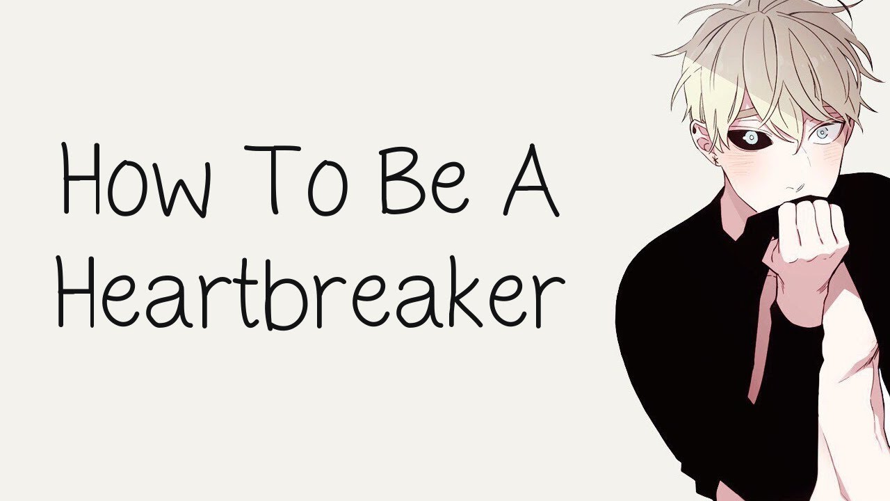 Nightcore   How To Be A Heartbreaker male