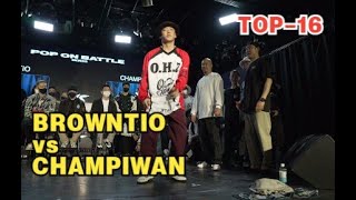 BROWNTIO vs CHAMPIWAN｜TOP-16 @ POP ON BATTLE 2022｜LB-PIX