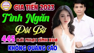 Tình Ngăn Đôi Bờ,❤️445 Bài Lính Xưa Hay Nhất Đi Cùng Năm Tháng Gia Tiến  VỪA XUẤT BẢN CỰC HAY