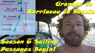 Sailing Passages Begin Grenada to Carriacou to Bequia S6Ep3