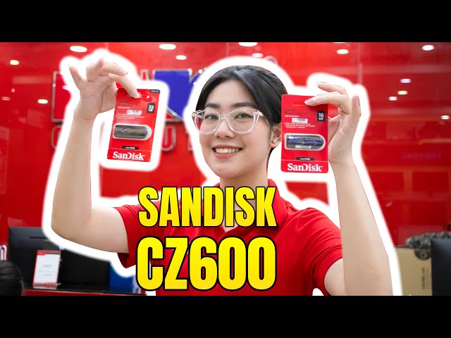 Trên Tay Và Đánh Giá Nhanh USB SanDisk CZ600 16GB