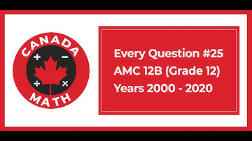 Every Question #25 | AMC 12B, Grade 12 | Years 2000-2020