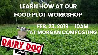 Food Plot Workshop- Here's a taste of what we'll be talking about