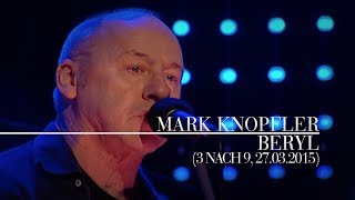 Mark Knopfler - Beryl (3 nach 9, 27.03.2015)