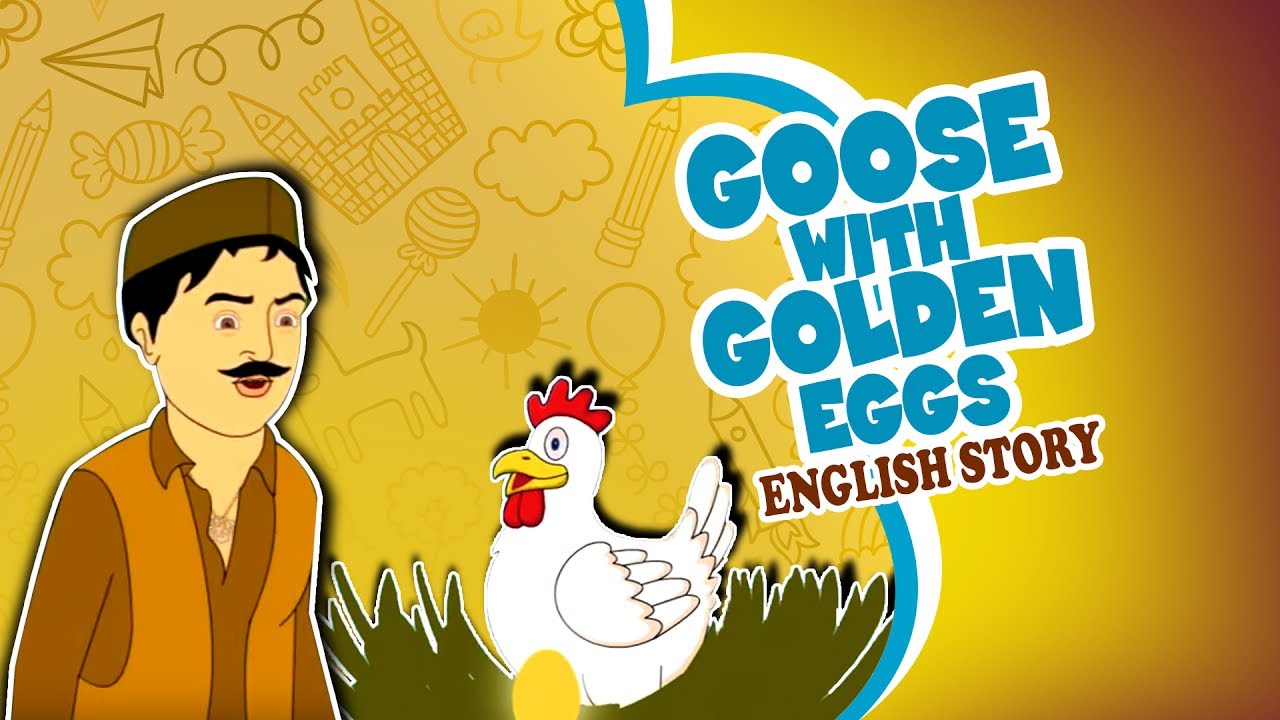 Golden Egg Story In English Panchatantra Tales In English English Story Moral Stories For Kids Youtube Golden Egg Story In English Panchatantra Tales In English English Story Moral Stories For Kids Youtube