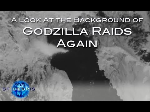 A Look at the Background of Godzilla Raids Again