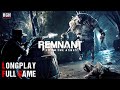 Remnant from the ashes  full game  longplay walkthrough gameplay no commentary