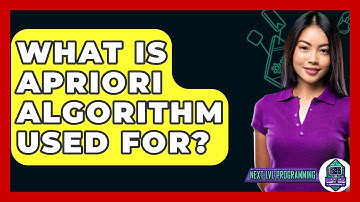 What Is Apriori Algorithm Used For? - Next LVL Programming