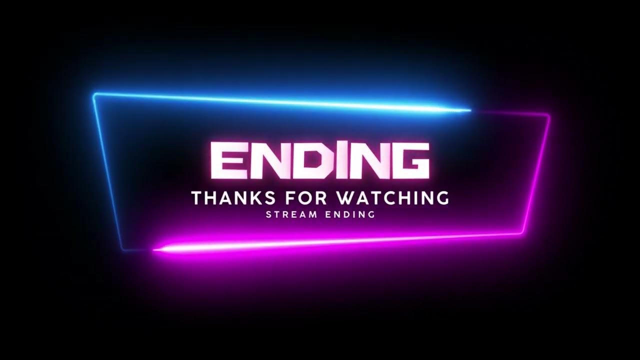 Ending screen stream screen ending for live stream on youtube
