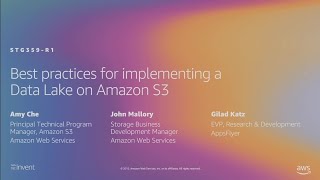 AWS re:Invent 2019: Implementing a data lake on Amazon S3 ft. AppsFlyer (STG359-R1)