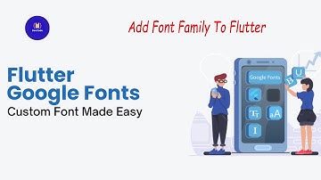 Add Custom Fonts & Google Fonts In Flutter | Flutter Tutorial | Full Guide