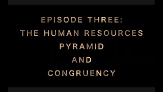 The Trust Paradigm Podcast Episode 3 - The Human Resources Pyramid & Congruency