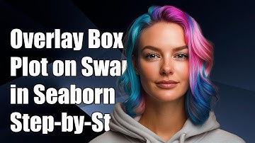 Overlay Box Plot on Swarm Plot in Seaborn: A Step-by-Step Guide