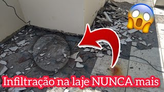 Infiltração na sua laje nunca mais  - Faça você mesmo