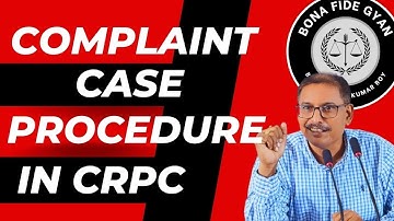 Complaint Case Procedure in CrPC | Step-by-Step Guide | By Narendra Kumar Roy