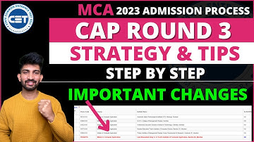 MCA Cap Round 3 Strategy and Tips | MCA Admission Process 2023