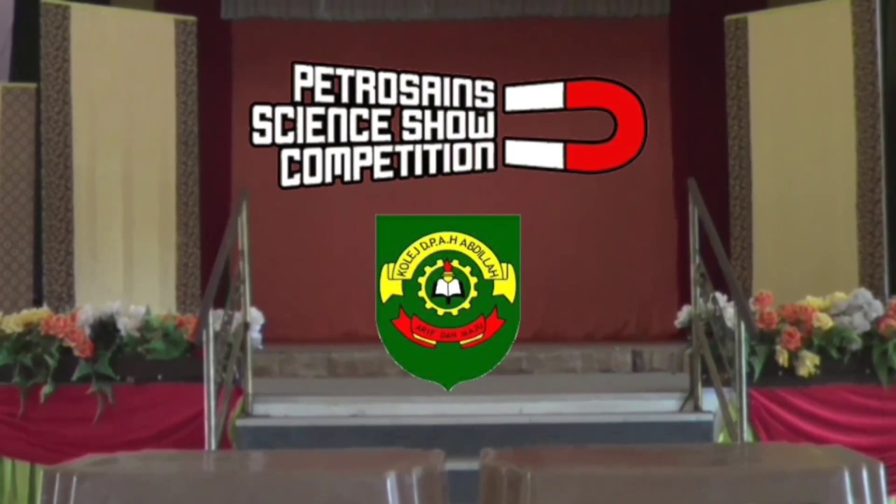 Petrosains Science Show Competition 2018 (Kolej Datu ...