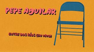 Entre Dos Ríos (En Vivo) - Pepe Aguilar