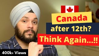 Coming to Canada after 12th? Think Again | Canada after 12th