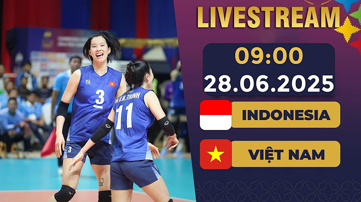 🔴TRỰC TIẾP | VIỆT NAM - INDONESIA | BÓNG CHUYỀN NỮ | ĐỐI THỦ SỪNG SỎ CHẠM TRÁN DÀN SIÊU PHẨM VN