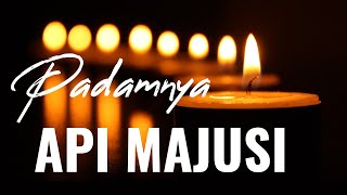 PADAMNYA API MAJUSI