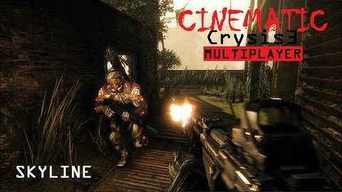 CINEMATIC Crysis 3: Multiplayer - Skyline